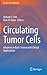 Circulating Tumor Cells by Richard J Cote