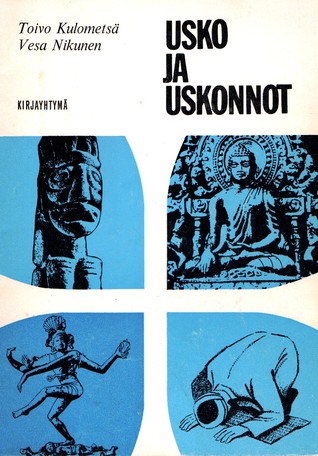 Usko ja uskonnot: Uskonoppi lukioluokkia varten