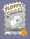 Fluffy Strikes Back by Ashley Spires Fluffy Strikes Back by Ashley Spires
