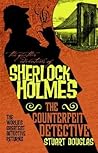 The Further Adventures of Sherlock Holmes - The Counterfeit Detective