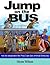 Jump On The Bus: How the In...