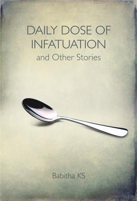 Daily Dose of Infatuation Other Stories