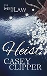 Heist by Casey Clipper