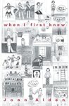 When I First Knew by Joan Alden