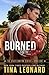 Burned by a Kiss by Tina Leonard Burned by a Kiss by Tina Leonard