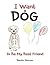 I Want a Dog by Denise Johnson