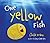 One Yellow Fish