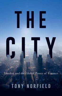 The City: London and the Global Power of Finance (Hardcover)