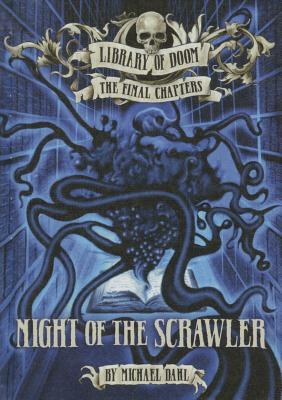 Night of the Scrawler (Library of Doom: The Final Chapters)