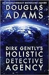 Dirk Gently's Holistic Detective Agency by Douglas Adams