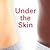 Under the Skin