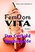 FemDom VITA: Das Cuckold Wochenende (German Edition)