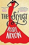 The Stylist by Rosie Nixon