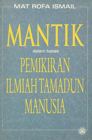 Mantik dalam Babak Pemikiran Ilmiah Tamadun Manusia