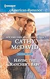Having the Rancher's Baby by Cathy McDavid