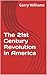 TRUMP & The 21st Century Revolution in America by Garry Williams