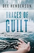 Traces of Guilt (Evie Blackwell Cold Case, #1)