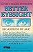 Nature's Healing System for Better Eyesight: Regardless of Age!