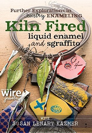 Further Explorations in Jewelry Enameling: Kiln Fired Liquid Enamel and Sgraffito (DVD)