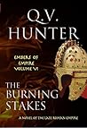 The Burning Stakes by Q.V. Hunter