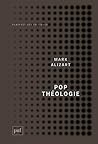 Pop théologie: Protestantisme et postmodernité (Perspectives critiques)