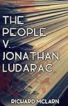 The People v. Jonathan Ludarac The People v. Jonathan Ludarac