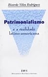 Patrimonialismo e a realidade latino-americana