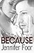 Because (Seven Year Itch, #4)