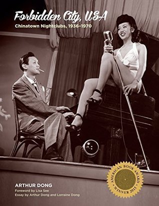 Forbidden City, USA: Chinatown Nightclubs, 1936-1970 (Hardcover)