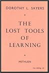 The Lost Tools of Learning by Dorothy L. Sayers