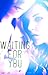 Waiting For You
