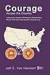 Courage Across the Country: A trip across America following the TransAmerica Bicycle Trail with some pancakes along the way.