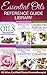 Essential Oils Reference Guide Library