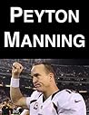 Peyton Manning: A Biography