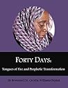 Forty Days: Tongues of Fire and Prophetic Transformation