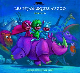 Les Pyjamasques au zoo (Les Pyjamasques, #2)