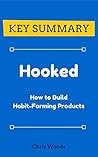 [KEY SUMMARY] Hooked: How to Build Habit-Forming Products (Top Rated 30-min Series)
