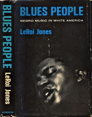Blues People: Negro Music In White America