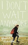 Book cover for I Don't Wait Anymore: Letting Go of Expectations and Grasping God's Adventure for You