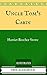 Uncle Tom's Cabin by Harriet Beecher Stowe
