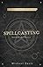 Spellcasting: Beyond the Basics