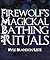 Firewolf's Magickal Bathing Rituals