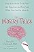 The Worry Trick: How Your Brain Tricks You into Expecting the Worst and What You Can Do About It