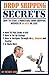 DROP SHIPPING SECRETS: HOW TO START A PROFITABLE DROP SHIPPING BUSINESS IN 30 DAYS OR LESS!