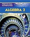 Prentice Hall Math Algebra 2 Student Edition Prentice Hall Math Algebra 2 Student Edition