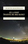 Ce a fost înainte de Big Bang? by Martin Bojowald