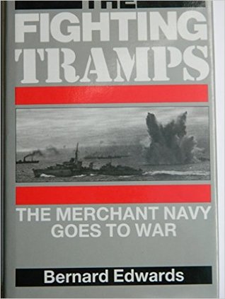 The Fighting Tramps: The Merchant Navy Goes to War (Hardcover)