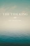 The Tide King by Jen Michalski