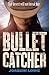 Bullet Catcher