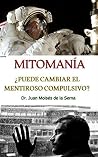 La Mitomanía: Descubriendo al Mentiroso Compulsivo La Mitomanía: Descubriendo al Mentiroso Compulsivo
